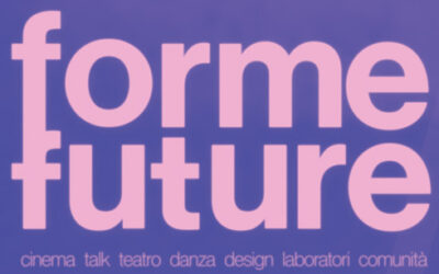 FORME FUTURE. Dall’11 al 19 giugno arriva la kermesse dedicata al design tra incontri, performance, cinema e sperimentazione.